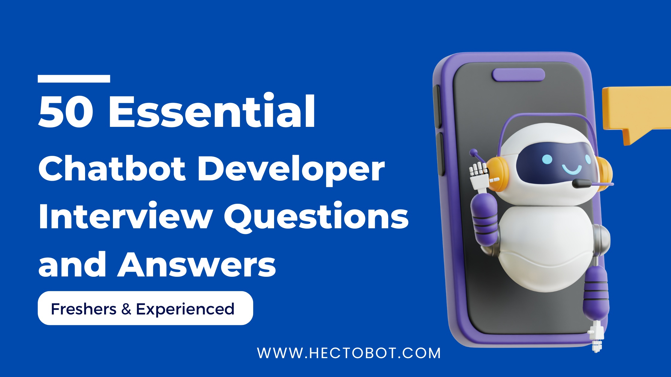 50 Essential Chatbot Developer Interview Questions and Answers